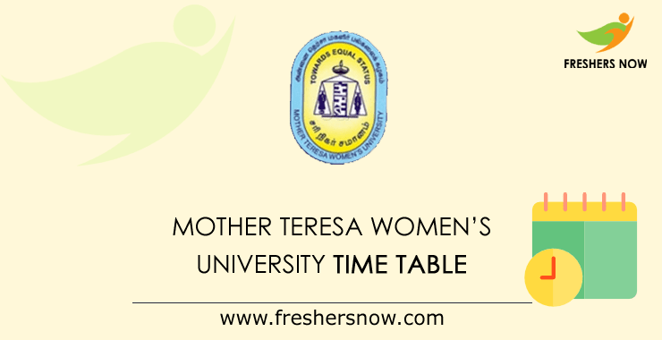 Mother Teresa Women’s University Time Table Mother Teresa Women’s University Time Table