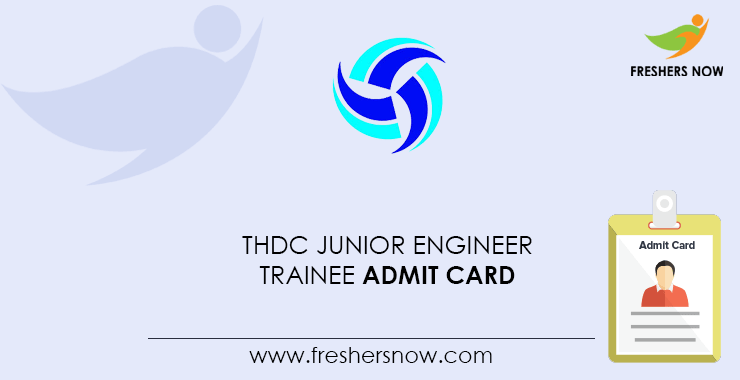 THDC-Junior-Engineer-Trainee-Admit-Card
