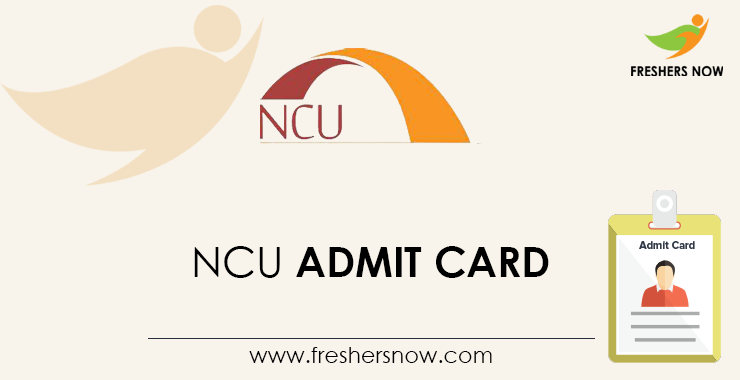 NCU Admit Card NCU Admit Card