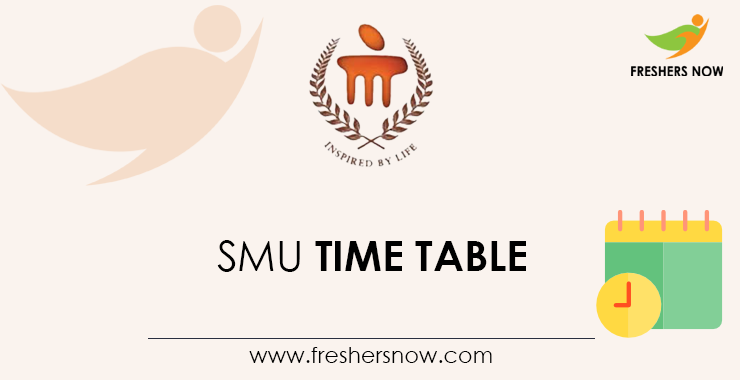 SMU Time Table 2021 PDF (Released) | SMU Exam Schedule