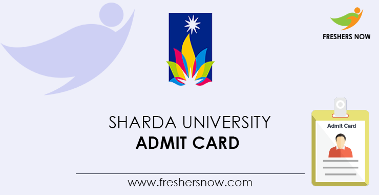 Sharda University Admit Card Sharda University Admit Card