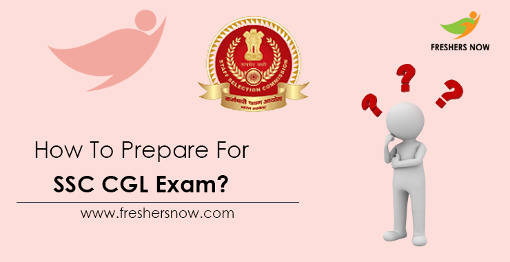 How-To-Prepare-For-SSC-CGL-Exam How-To-Prepare-For-SSC-CGL-Exam
