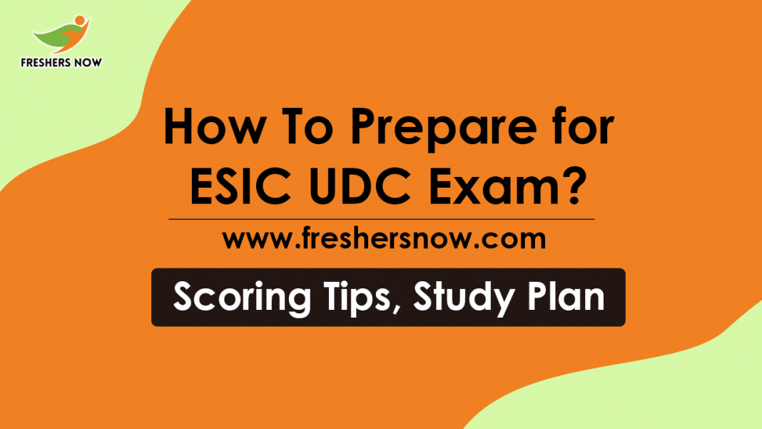 How to Prepare For ESIC UDC Exam ScoringTips, Best Books, Study Plan How to Prepare For ESIC UDC Exam ScoringTips, Best Books, Study Plan