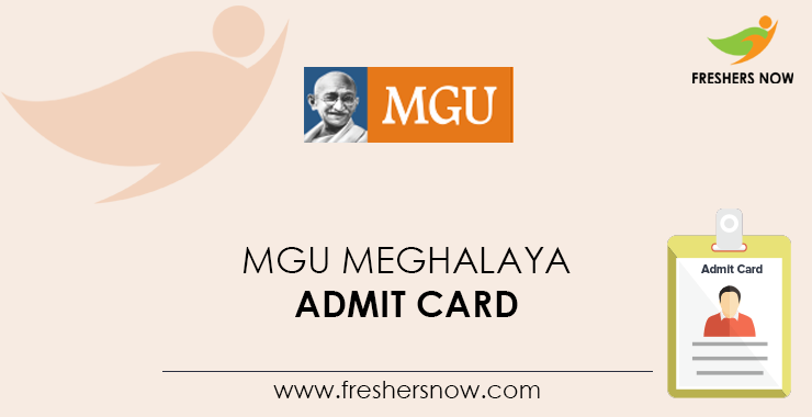 MGU Meghalaya Admit Card MGU Meghalaya Admit Card