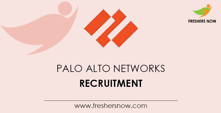 Palo Alto Networks Recruitment Palo Alto Networks Recruitment