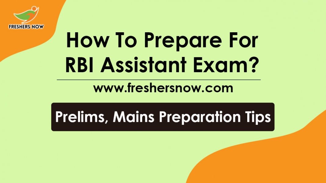 How To Prepare For RBI Assistant Exam Prelims, Mains Preparation Tips How To Prepare For RBI Assistant Exam Prelims, Mains Preparation Tips