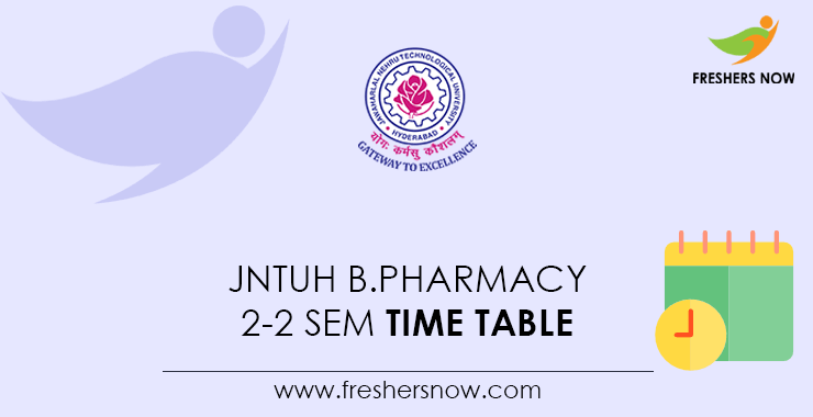 JNTUH B.Pharmacy 2-2 Sem Time Table JNTUH B.Pharmacy 2-2 Sem Time Table