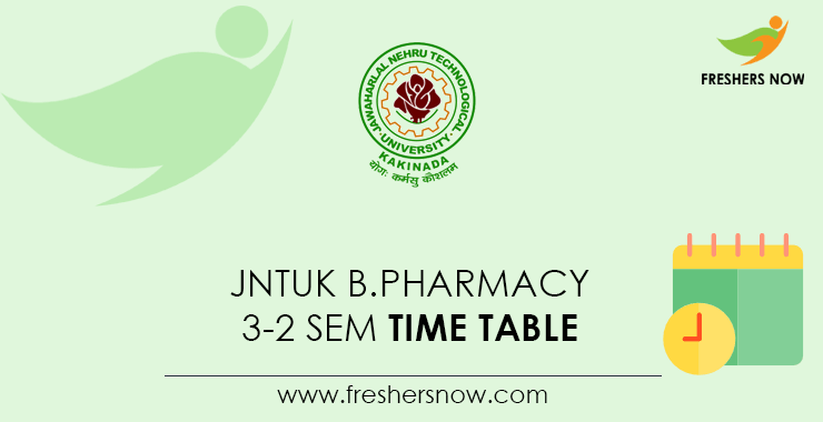 JNTUK B.Pharm 3-2 Sem Time Table JNTUK B.Pharm 3-2 Sem Time Table