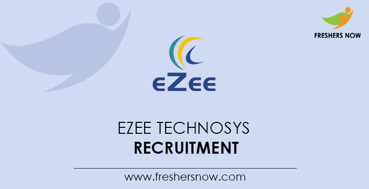 eZee Technosys Recruitment eZee Technosys Recruitment