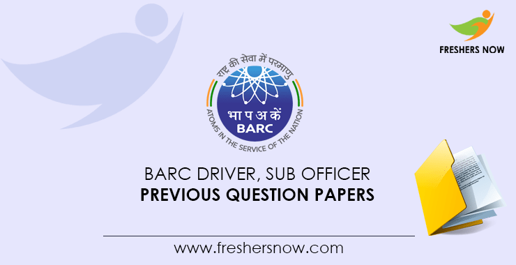 BARC Driver, Sub Officer Previous Question Papers BARC Driver, Sub Officer Previous Question Papers