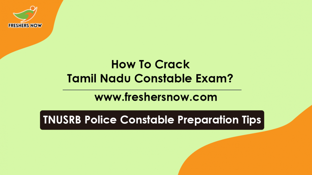 How-To-Crack-Tamil-Nadu-Constable-Exam-TNUSRB-Police-Constable-Preparation-Tips-min How-To-Crack-Tamil-Nadu-Constable-Exam-TNUSRB-Police-Constable-Preparation-Tips-min