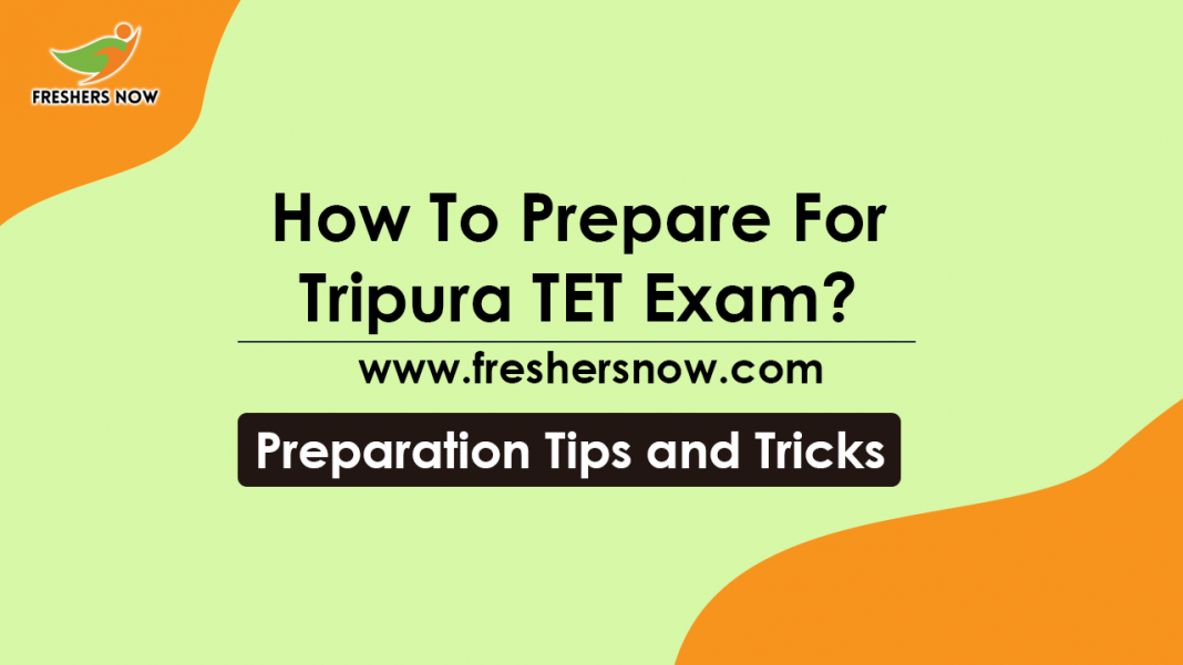 How To Prepare For Tripura TET Exam How To Prepare For Tripura TET Exam