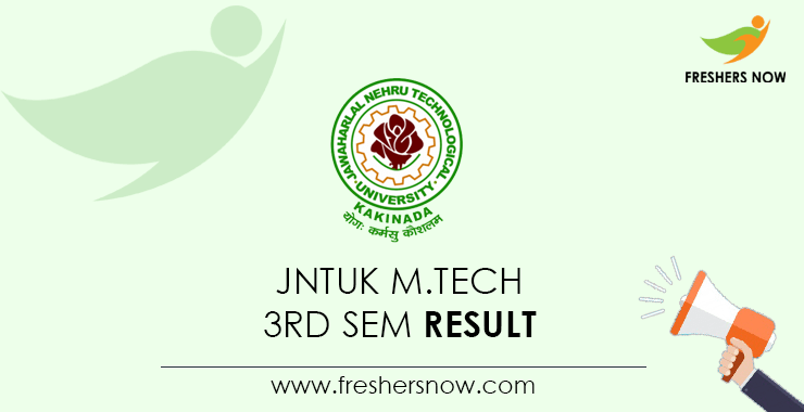 JNTUK M.Tech 3rd Sem Result JNTUK M.Tech 3rd Sem Result