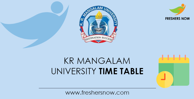 KR Mangalam University Time Table KR Mangalam University Time Table