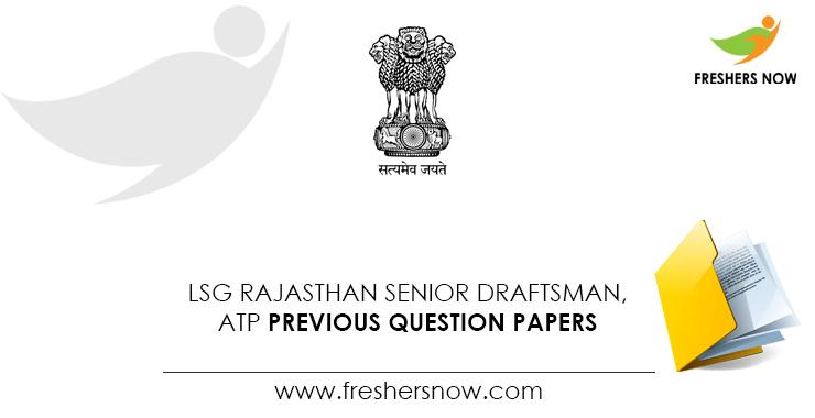 LSG Rajasthan Senior Draftsman, ATP Previous Question Papers LSG Rajasthan Senior Draftsman, ATP Previous Question Papers