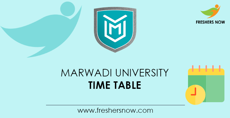 Marwadi University Time Table Marwadi University Time Table