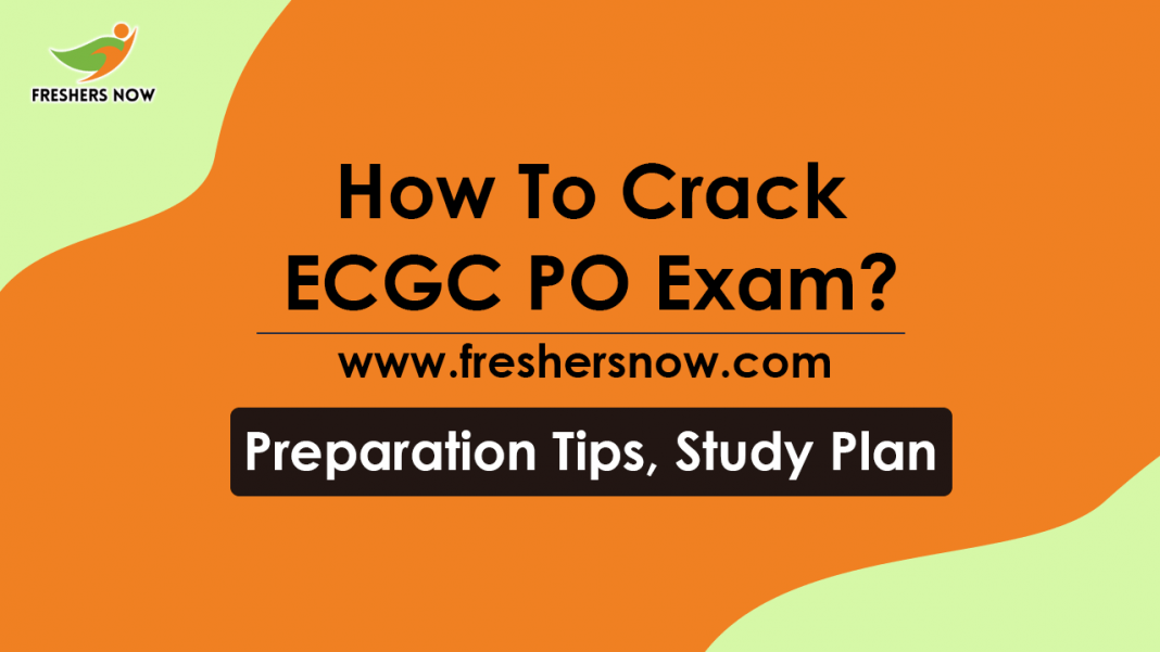 How To Crack ECGC PO Exam Basic Study Plan, Preparation Tips