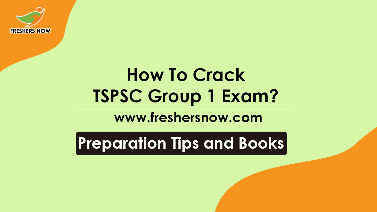 How To Crack Tspsc Group 1 In First Attempt How To Crack TSPSC Group 1 Exam? Preparation Tips