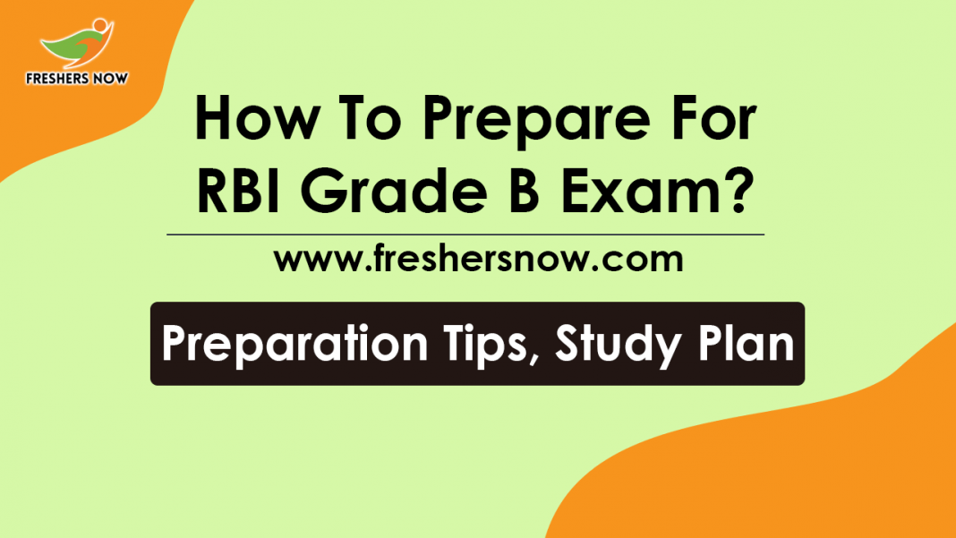 How To Prepare For RBI Grade B Exam Preparation Tips, Study Plan How To Prepare For RBI Grade B Exam Preparation Tips, Study Plan