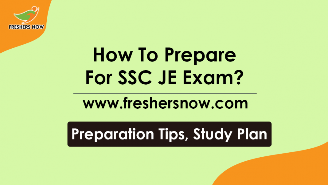 How To Prepare For SSC JE Exam Preparation Tips, Study Plan