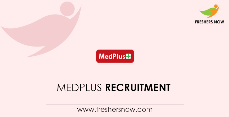 MedPlus Recruitment MedPlus Recruitment