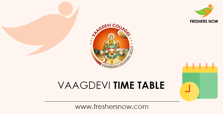 Vaagdevi Time Table 2021 (Out) | Vaagdevi College of Engineering UG, PG