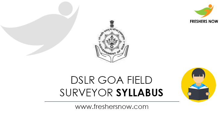 DSLR Goa Field Surveyor Syllabus DSLR Goa Field Surveyor Syllabus