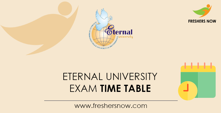 Eternal University Exam Time Table Eternal University Exam Time Table