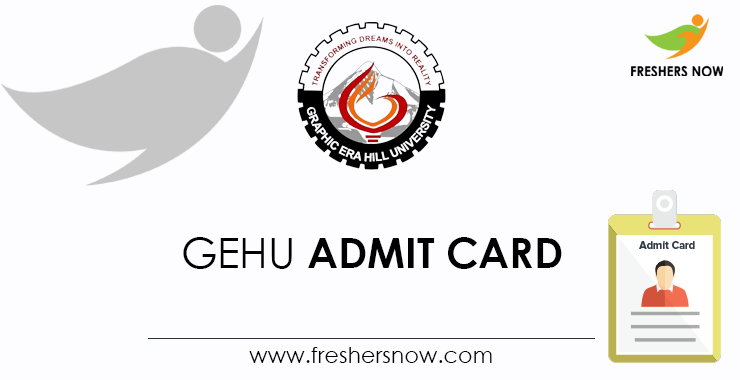 GEHU Admit Card GEHU Admit Card