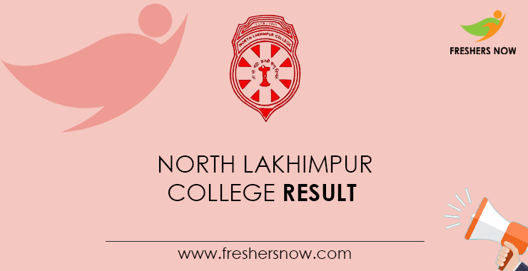 North Lakhimpur College Result North Lakhimpur College Result