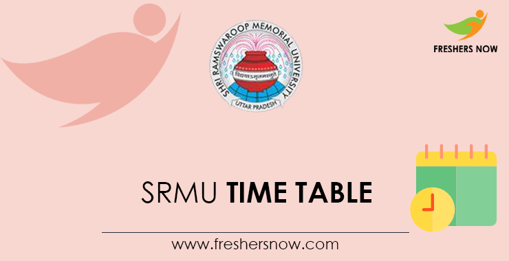 SRMU Time Table SRMU Time Table
