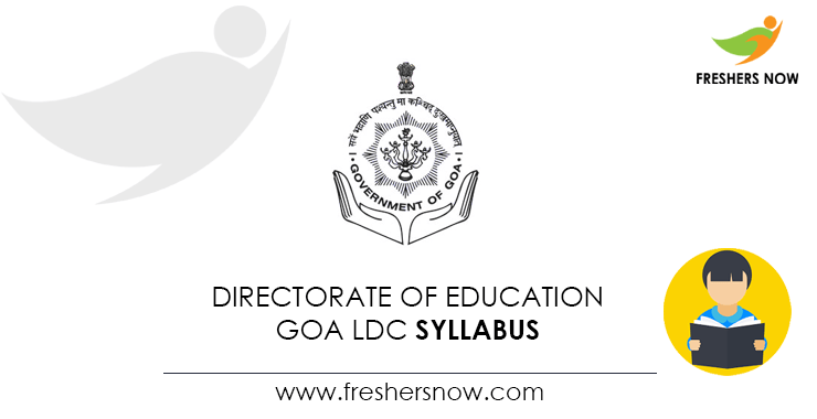 Directorate of Education Goa LDC Syllabus Directorate of Education Goa LDC Syllabus