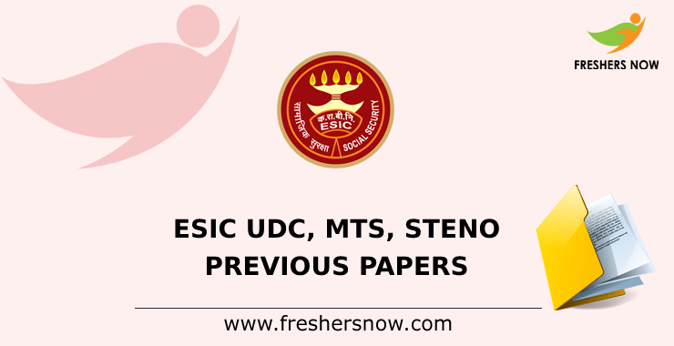 ESIC UDC, MTS, Steno Previous Question Papers ESIC UDC, MTS, Steno Previous Question Papers