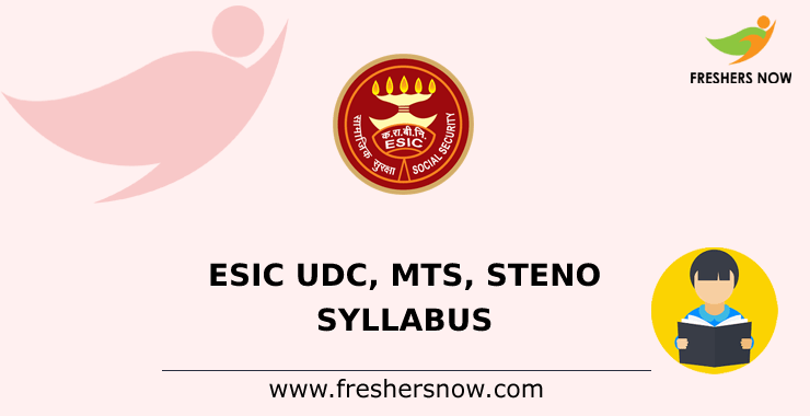 ESIC UDC, MTS, Steno Syllabus ESIC UDC, MTS, Steno Syllabus