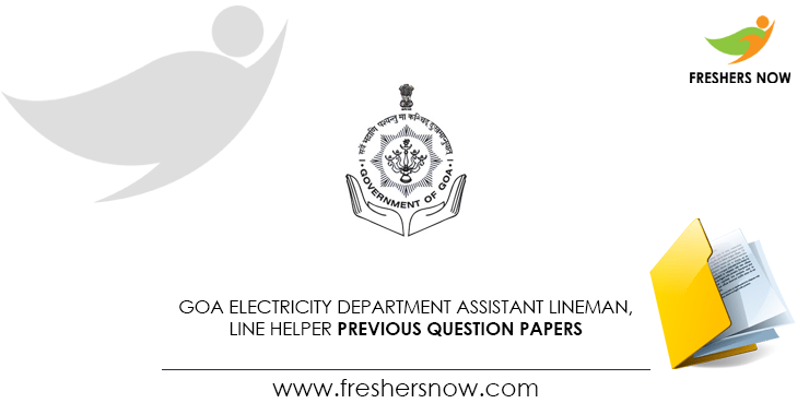 Goa Electricity Department Assistant Lineman, Line Helper Previous Question Papers Goa Electricity Department Assistant Lineman, Line Helper Previous Question Papers