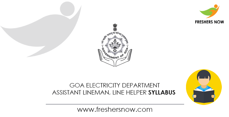 Goa Electricity Department Assistant Lineman, Line Helper Syllabus Goa Electricity Department Assistant Lineman, Line Helper Syllabus