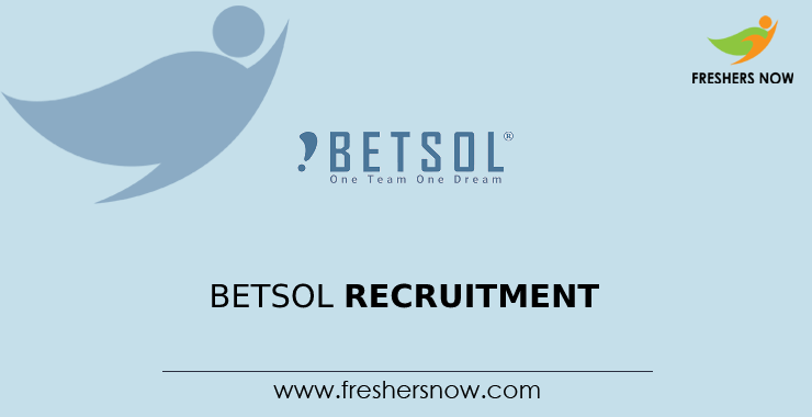 BETSOL Recruitment BETSOL Recruitment
