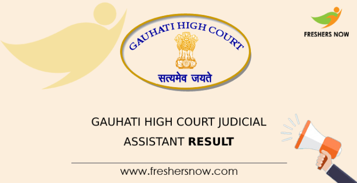 Gauhati High Court Judicial Assistant Result Gauhati High Court Judicial Assistant Result