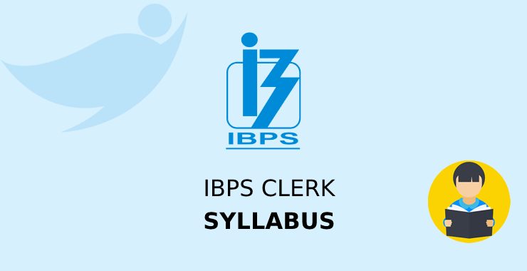 IBPS Clerk Syllabus IBPS Clerk Syllabus
