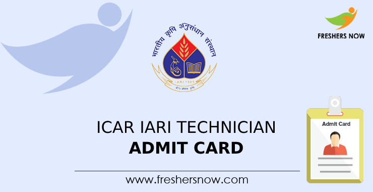 ICAR IARI Technician Admit Card ICAR IARI Technician Admit Card