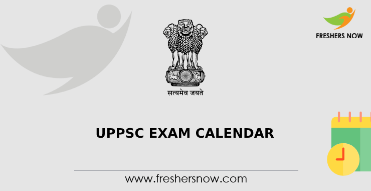 UPPSC Exam Calendar UPPSC Exam Calendar