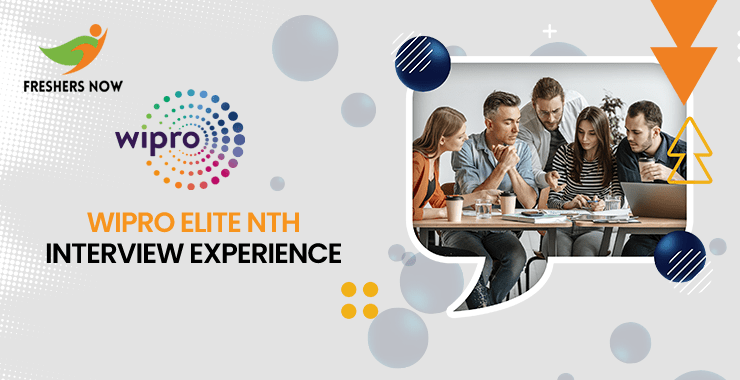 Wipro Elite NTH Interview Experience Wipro Elite NTH Interview Experience