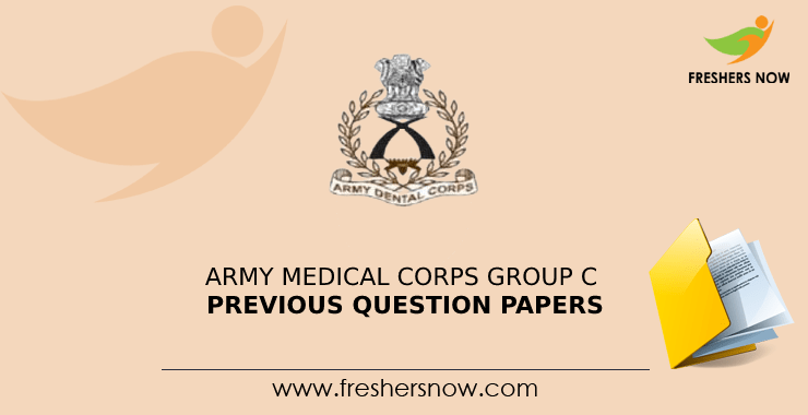 Army Medical Corps Group C Previous Question Papers Army Medical Corps Group C Previous Question Papers
