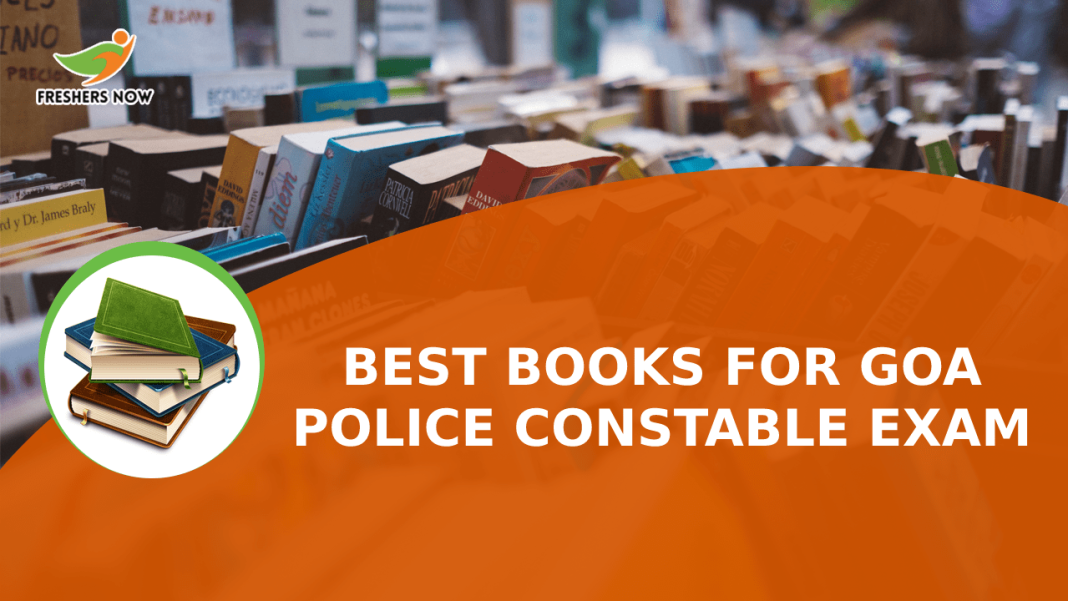 Best Books for Goa Police Constable Exam Best Books for Goa Police Constable Exam