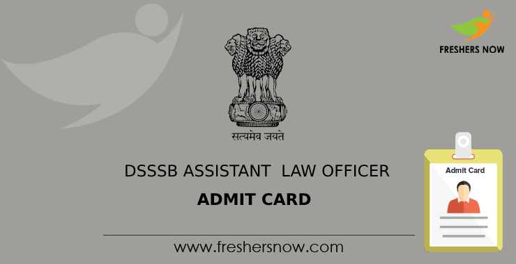 DSSSB Assistant Law Officer Admit Card DSSSB Assistant Law Officer Admit Card