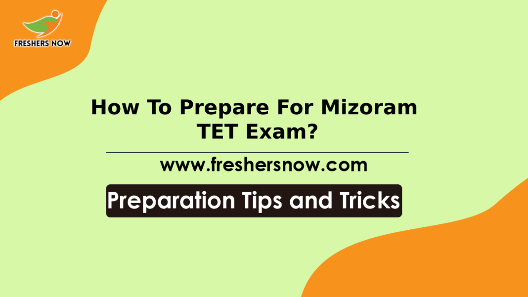 How To Prepare For Mizoram TET Exam_ Preparation Tips Study Material How To Prepare For Mizoram TET Exam