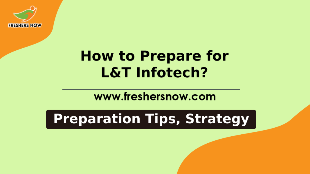 How to Prepare for L&T Infotech Placement Preparation Tips, Strategy, Study Material How to Prepare for L&T Infotech Placement Preparation Tips, Strategy, Study Material