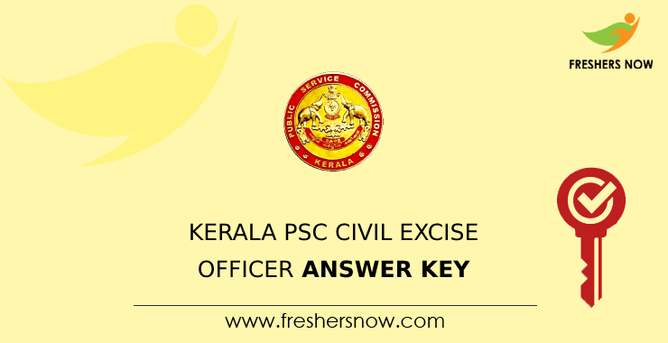 Kerala PSC Civil Excise Officer Answer Key Kerala PSC Civil Excise Officer Answer Key