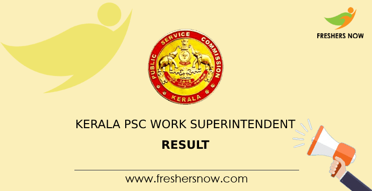 Kerala PSC Work Superintendent Result Kerala PSC Work Superintendent Result