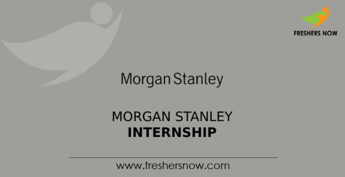 Morgan Stanley Internship Morgan Stanley Internship